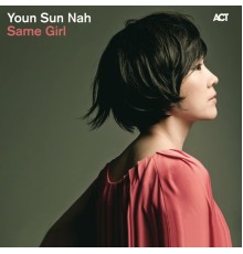 Youn Sun Nah - Same Girl