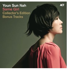 Youn Sun Nah - Same Girl Collector's Edition Bonus Tracks