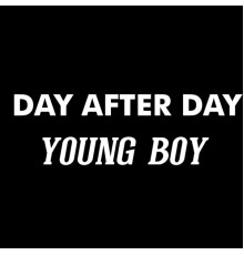 Young Boy - DAY AFTER DAY