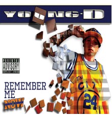 Young D - Remember Me Now