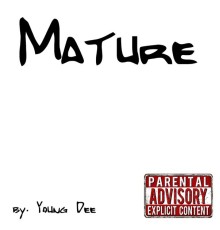 Young Dee - MATURE