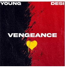 Young Desi - Vengeance