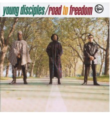 Young Disciples - Road To Freedom