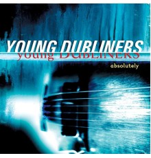 Young Dubliners - Absolutely