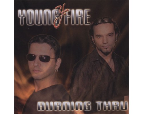 Young Fire - Burning Thru