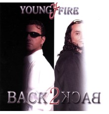 Young Fire - Back 2 Back