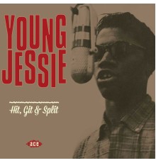 Young Jessie - Hit, Git & Split