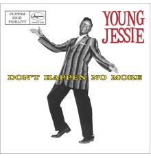 Young Jessie - Don't Happen No More