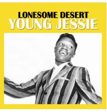 Young Jessie - Lonesome Desert