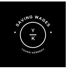 Young Kennedy - Saving Wages