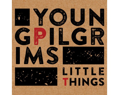 Young Pilgrims - Little Things