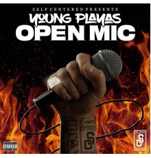 Young Playas - Open Mic