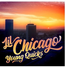 Young Quicks - Lil Chicago