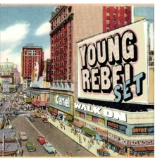 Young Rebel Set - Walk On