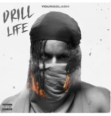 Young Slash, Demo - Drill Life