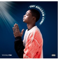 Young Star - Thy Kingdom Come