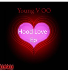 Young V00 - Hood Love Ep