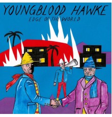 Youngblood Hawke - Edge of the World