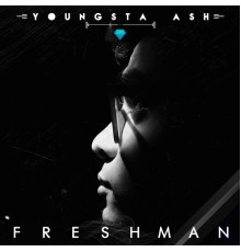 Youngsta Ash - Freshman