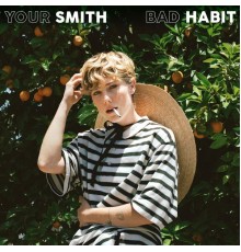 Your Smith - Bad Habit