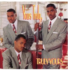 Yours Truly - Truly Yours