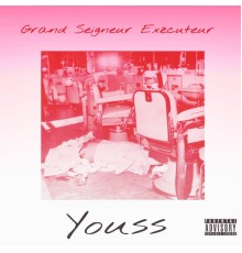 Youss - Grand seigneur executeur