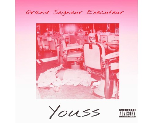 Youss - Grand seigneur executeur