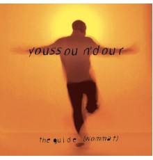 Youssou N'Dour - The Guide (Wommat)