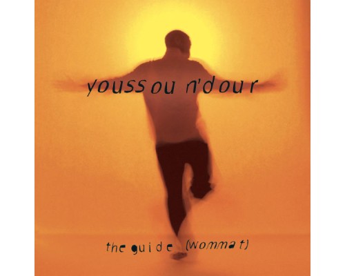 Youssou N'Dour - The Guide (Wommat)