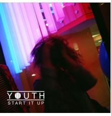 Youth - Start It Up