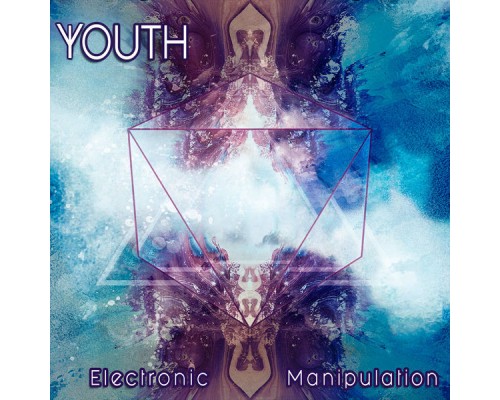 Youth - Electronic Manipulation