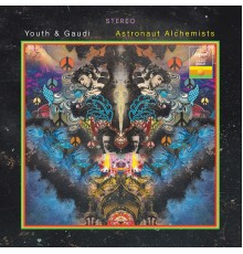 Youth, Gaudi - Astronaut Alchemists