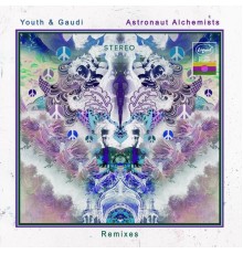 Youth, Gaudi - Astronaut Alchemists (Remixes)