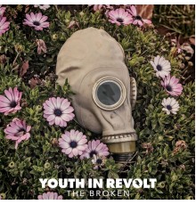Youth In Revolt - The Broken