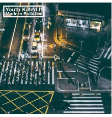 Youth Killed It - Modern Bollotics