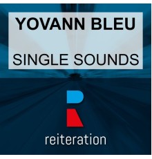 Yovann Bleu - Single Sounds