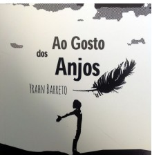 Yrahn Barreto - Ao Gosto dos Anjos