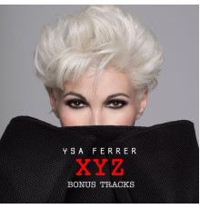 Ysa Ferrer - XYZ Bonus Tracks