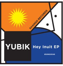 Yubik - Hey Inuit