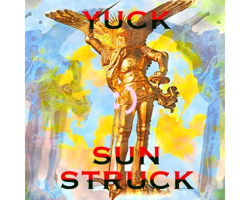 Yuck - SUNSTRUCK