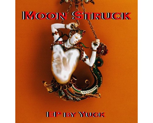 Yuck - Moonstruck