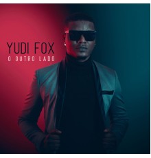 Yudi Fox - O Outro Lado