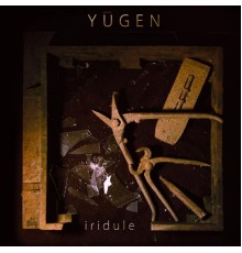 Yūgen - Iridule