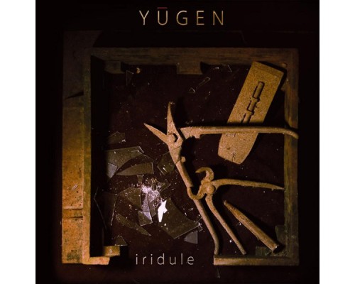 Yūgen - Iridule