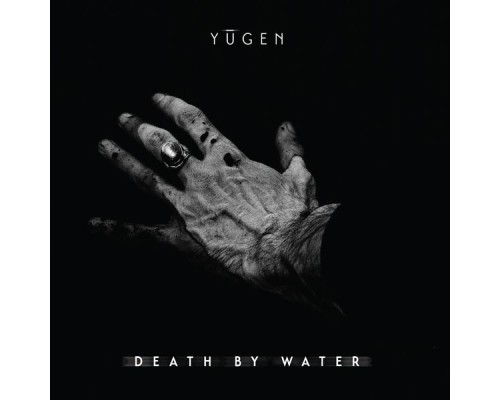 Yūgen - Death by Water