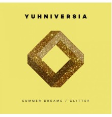 Yuhniversia - Summer Dreams / Glitter