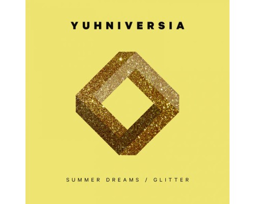 Yuhniversia - Summer Dreams / Glitter