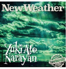 Yuki Ato Narayan - New Weather