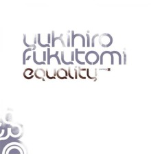 Yukihiro Fukutomi - Equality