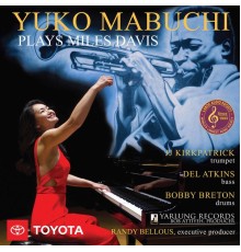 Yuko Mabuchi - Yuko Mabuchi Plays Miles Davis (Yarlung 15th Anniversary Edition) [Live]